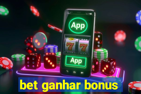 bet ganhar bonus